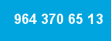 964 370 65 13 964 370 65 13